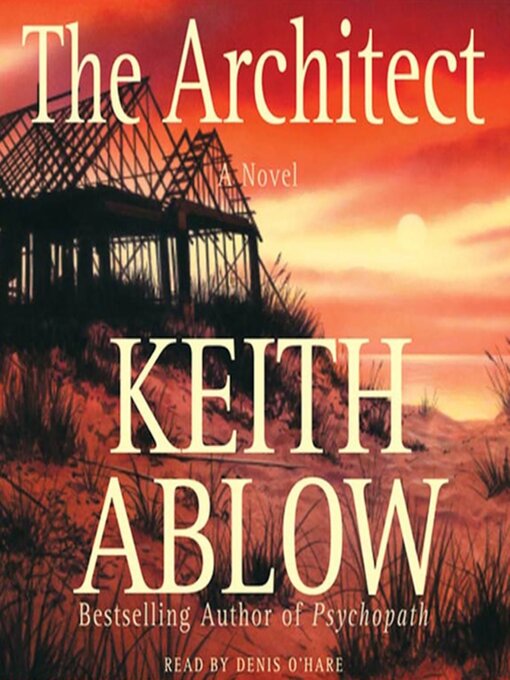 Title details for The Architect by Keith Russell Ablow, MD - Available